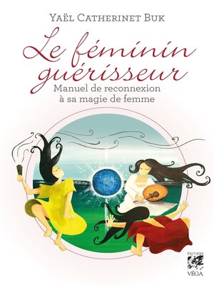 cover image of Le féminin guérisseur